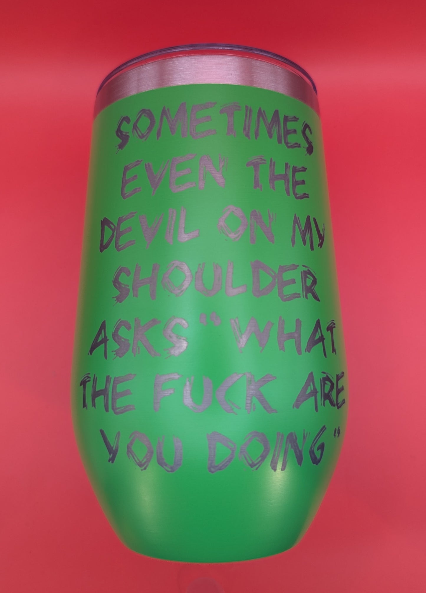 Sometime even the devil on my shoulder asks "WTF are you doing" 16oz Stainless Tumblers with Lid and Straw