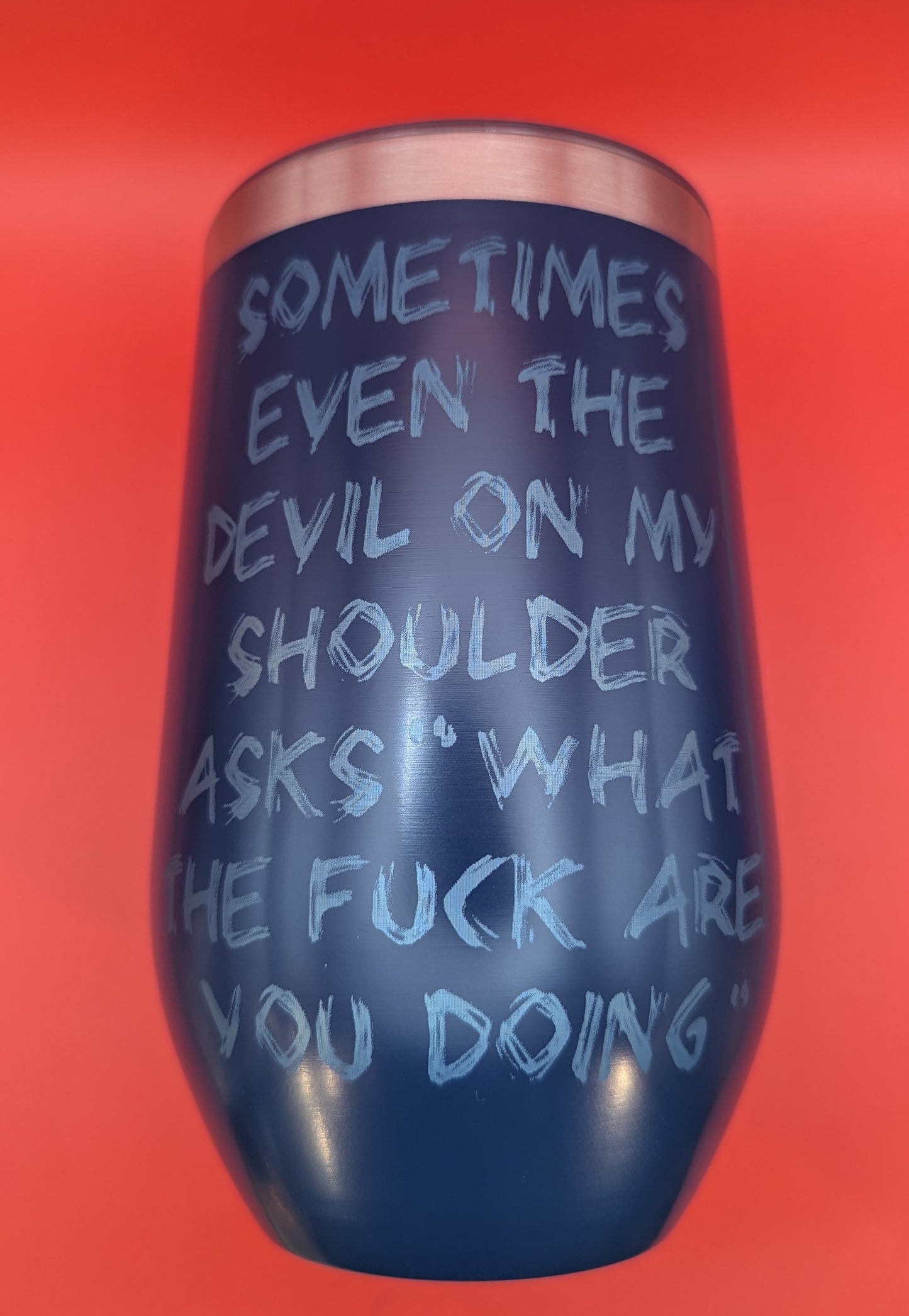 Sometime even the devil on my shoulder asks "WTF are you doing" 16oz Stainless Tumblers with Lid and Straw